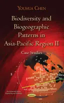 Biodiversité et modèles biogéographiques dans la région Asie-Pacifique II - Études de cas - Biodiversity & Biogeographic Patterns in Asia-Pacific Region II - Case Studies