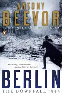 Berlin - La chute de 1945 : Le best-seller numéro un - Berlin - The Downfall 1945: The Number One Bestseller