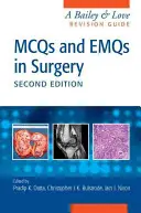 McQs et Emqs en chirurgie : Un guide de révision de Bailey & Love, deuxième édition - McQs and Emqs in Surgery: A Bailey & Love Revision Guide, Second Edition