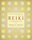 Reiki : Un guide complet - Reiki: A Comprehensive Guide