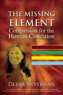 L'élément manquant : Inspirer la compassion pour la condition humaine - The Missing Element: Inspiring Compassion for the Human Condition