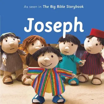 Joseph : Comme dans le grand livre d'histoires de la Bible - Joseph: As Seen in the Big Bible Storybook