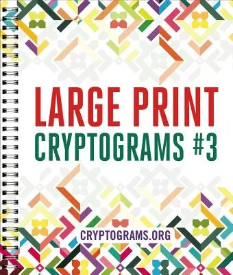 Cryptogrammes en gros caractères #3 - Large Print Cryptograms #3