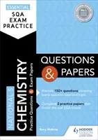 Pratique essentielle de l'examen du SQA : Questions et documents sur la chimie au niveau national 5 - Essential SQA Exam Practice: National 5 Chemistry Questions and Papers