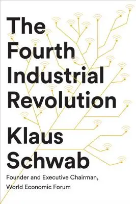 La quatrième révolution industrielle - The Fourth Industrial Revolution