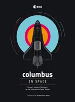 Colomb dans l'espace : Un voyage de découverte à bord de la Station spatiale internationale - Columbus in Space: A Voyage of Discovery on the International Space Station