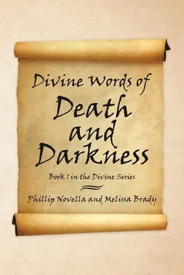 Les mots divins de la mort et des ténèbres : Livre 1 de la série Divine - Divine Words of Death and Darkness: Book 1 in the Divine Series