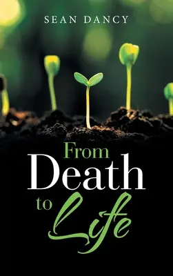 De la mort à la vie - From Death to Life