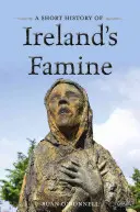 Une brève histoire de la famine en Irlande - A Short History of Ireland's Famine