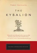 Le Kybalion : Une étude de la philosophie hermétique de l'Égypte et de la Grèce antiques - The Kybalion: A Study of the Hermetic Philosophy of Ancient Egypt and Greece