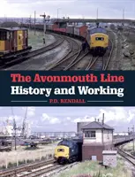 La ligne Avonmouth : histoire et fonctionnement - The Avonmouth Line: History and Working