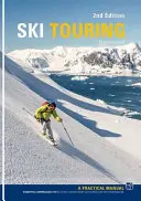 Ski de randonnée - Manuel pratique - Ski Touring - A Practical Manual