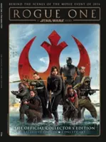 Star Wars : Rogue One : A Star Wars Story l'édition officielle collector - Star Wars: Rogue One: A Star Wars Story the Official Collector's Edition