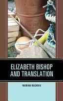 Elizabeth Bishop et la traduction - Elizabeth Bishop and Translation