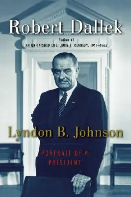 Lyndon B. Johnson : Portrait d'un président - Lyndon B. Johnson: Portrait of a President