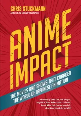 Anime Impact : Les films et les spectacles qui ont changé le monde de l'animation japonaise (Anime Book, Studio Ghibli et Readers of the Soul) - Anime Impact: The Movies and Shows That Changed the World of Japanese Animation (Anime Book, Studio Ghibli, and Readers of the Soul