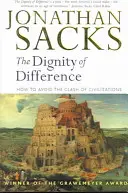 La dignité de la différence : Comment éviter le choc des civilisations Nouvelle édition révisée - Dignity of Difference: How to Avoid the Clash of Civilizations New Revised Edition