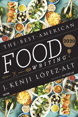 The Best American Food Writing 2020 (Le meilleur de la littérature culinaire américaine) - The Best American Food Writing 2020