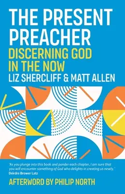 Le prédicateur actuel : Discerner Dieu dans l'instant présent - The Present Preacher: Discerning God in the Now