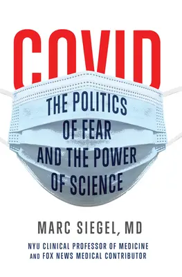 Covid : La politique de la peur et le pouvoir de la science - Covid: The Politics of Fear and the Power of Science