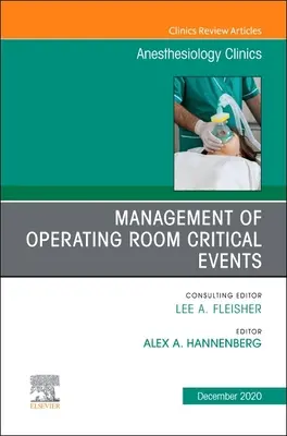 Gestion des événements critiques en salle d'opération, un numéro de Anesthesiology Clinics, 38 - Management of Operating Room Critical Events, an Issue of Anesthesiology Clinics, 38