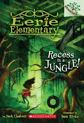 La récréation est une jungle ! Un livre de branches (Eerie Elementary #3), 3 - Recess Is a Jungle!: A Branches Book (Eerie Elementary #3), 3