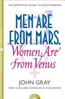 Les hommes viennent de Mars, les femmes viennent de Vénus - Un guide pratique pour améliorer la communication et obtenir ce que vous voulez dans vos relations. - Men Are from Mars, Women Are from Venus - A Practical Guide for Improving Communication and Getting What You Want in Your Relationships