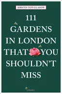 111 jardins de Londres à ne pas manquer - 111 Gardens in London That You Shouldn't Miss