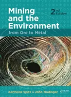 L'exploitation minière et l'environnement : Du minerai au métal - Mining and the Environment: From Ore to Metal