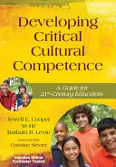 Développer une compétence culturelle critique : Un guide pour les éducateurs du 21e siècle - Developing Critical Cultural Competence: A Guide for 21st-Century Educators