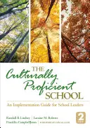 L'école culturellement compétente : Un guide de mise en œuvre pour les chefs d'établissement - The Culturally Proficient School: An Implementation Guide for School Leaders