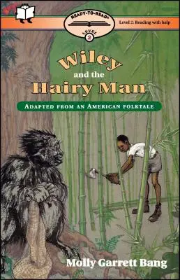 Wiley et l'homme poilu : Prêt-à-lire Niveau 2 - Wiley and the Hairy Man: Ready-To-Read Level 2