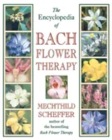 L'encyclopédie des fleurs de Bach - The Encyclopedia of Bach Flower Therapy