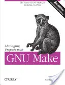 Gérer des projets avec GNU Make - Managing Projects with GNU Make