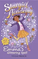 Académie Stargirl 5 : Le sortilège d'Emma - Stargirl Academy 5: Emma's Glittering Spell