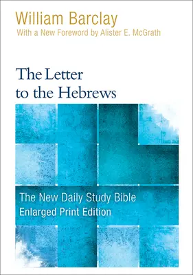 La Lettre aux Hébreux (version agrandie) - The Letter to the Hebrews (Enlarged Print)