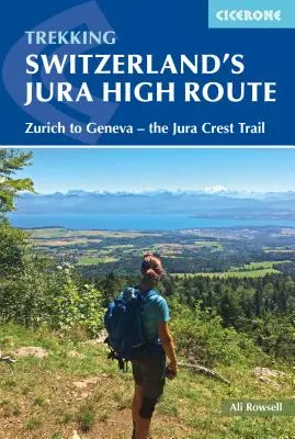 Le sentier des crêtes du Jura en Suisse - Switzerland's Jura Crest Trail