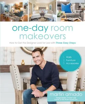 One-Day Room Makeovers : Comment obtenir le look d'un designer pour moins cher en trois étapes faciles - One-Day Room Makeovers: How to Get the Designer Look for Less with Three Easy Steps