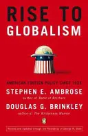 La montée du mondialisme : La politique étrangère américaine depuis 1938, neuvième édition révisée - Rise to Globalism: American Foreign Policy Since 1938, Ninth Revised Edition