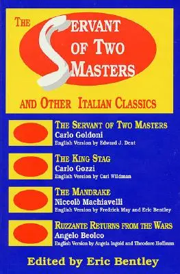 Le serviteur de deux maîtres : Et autres classiques italiens - The Servant of Two Masters: And Other Italian Classics