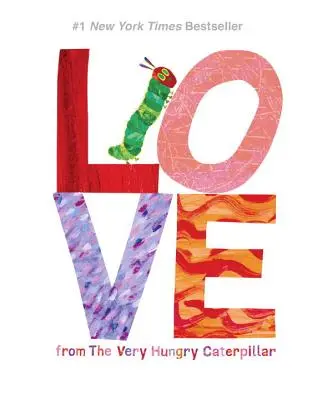 L'amour de la chenille très affamée - Love from the Very Hungry Caterpillar