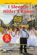 Je dors dans la chambre d'Hitler : Un juif américain en visite en Allemagne - I Sleep in Hitler's Room: An American Jew Visits Germany