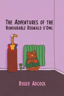Les aventures de l'honorable Reginald d'Owl - The Adventures of the Honourable Reginald d'Owl