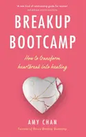 Breakup Bootcamp - Comment transformer un chagrin d'amour en guérison - Breakup Bootcamp - How to Transform Heartbreak into Healing