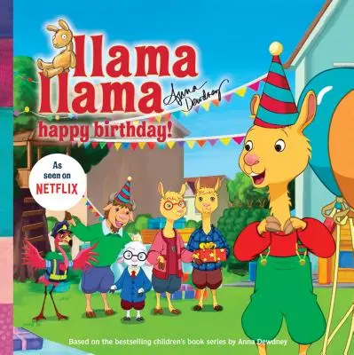 Llama Llama Happy Birthday ! - Llama Llama Happy Birthday!