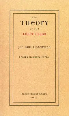 La théorie de la classe des perdants - The Theory of the Loser Class