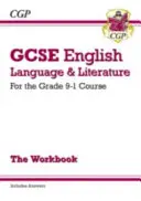 GCSE English Language and Literature Workbook - pour les cours de niveau 9-1 (y compris les réponses) - GCSE English Language and Literature Workbook - for the Grade 9-1 Courses (includes Answers)