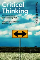 La pensée critique : Une introduction au raisonnement - Critical Thinking: An Introduction to Reasoning Well