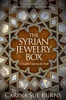 La boîte à bijoux syrienne : Le voyage d'une fille pour la vérité - The Syrian Jewelry Box: A Daughter's Journey for Truth