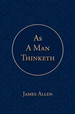 La pensée de l'homme - As a Man Thinketh